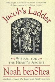 Jacob's Ladder: : Wisdom for the Heart's Ascent (Jacob the Baker Series)
