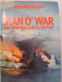 Man o'war: The fighting ship in history