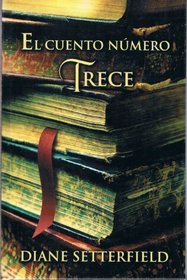 El Cuento Numero Trece / The Thirteenth Tale (Spanish Edition)