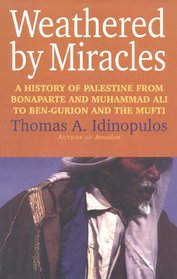 Weathered by Miracles: A History of Palestine from Bonaparte and Muhammad Ali to Ben-Gurion and the Mufti