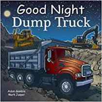 Good Night Dump Truck (Good Night Our World)