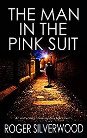 The Man in the Pink Suit (Yorkshire, Bk 3)