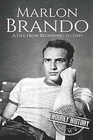 Marlon Brando: A Life from Beginning to End (Biographies of Actors)