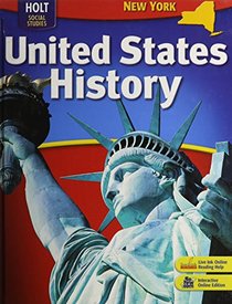 Holt United States History New York: Student Edition Grades 6-9 2007