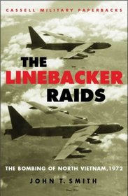 Linebacker Raids: The Bombing of North Vietnam, 1972