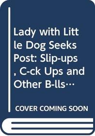 Lady with Little Dog Seeks Post