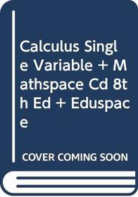 Calculus Single Variable Plus Mathspace Cd 8th Edition Plus Eduspace