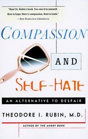 Compassion and Self Hate : An Alternative to Despair