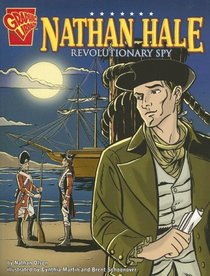 Nathan Hale: Revolutionary Spy (Graphic Library: Graphic Biographies)
