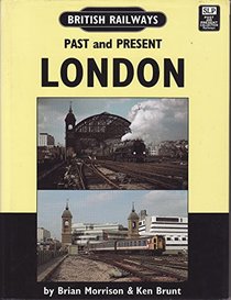 British Railways Past and Present: London (British Railways Past & Present)
