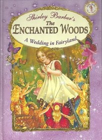 The Enchanted Woods Storybook (Shirley Barber's Fairies)