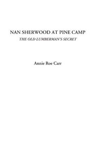 Nan Sherwood at Pine Camp (The Old Lumberman's Secret)