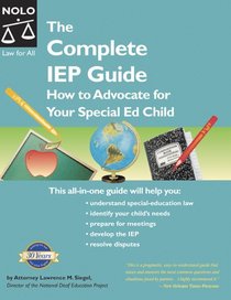 The Complete IEP Guide: How to Advocate for Your Special Ed Child, 4th Edition