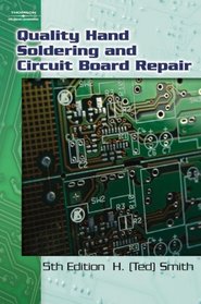 Quality Hand Soldering and Circuit Board Repair, Fifth Edition