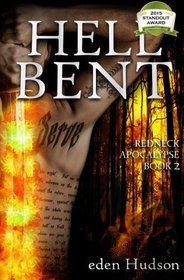 Hell Bent (Redneck Apocalypse) (Volume 3)