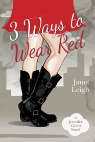 3 Ways to Wear Red: A Jennifer Cloud Novel (Volume 3)