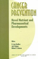 Cancer Prevention: Novel Nutrient and Pharmaceutical Developments (Annals of the New York Academy of Sciences, V. 889)