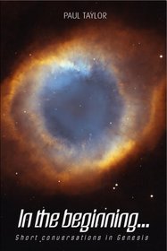 In the Beginning : Short Conversations in Genesis