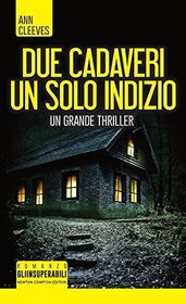 Due cadaveri, un solo indizio (White Nights) (Shetland Island, Bk 2) (Italian Edition)