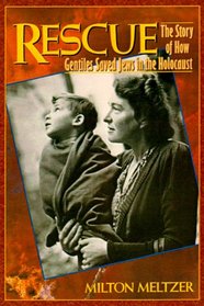 The Rescue: The Story of How Gentiles Saved Jews in the Holocaust