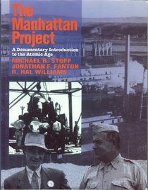 The Manhattan Project : A Documentary Introduction to the Atomic Age