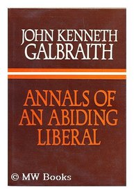 Annals of an Abiding Liberal