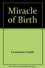 Miracle of Birth : Vis Guide to Pregnancy