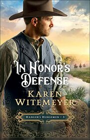 In Honor's Defense (Hanger's Horsemen, Bk 3)