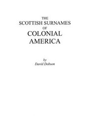 The Scottish Surnames of Colonial America