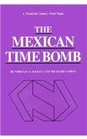 The Mexican Time Bomb (Twentieth Century Fund Papers)