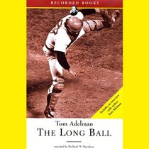 The Long Ball, the Summer of '75-Spaceman, Catfish, Charlie Hustle, and the Greatest World Series Ever Played