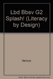 Lbd Bbsv G2 Splash! (Literacy by Design)