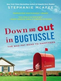 Down and Out in Bugtussle: The Mad Fat Road to Happiness