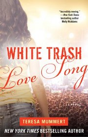 White Trash Love Song (aka A Song for Us) (White Trash, Bk 3)