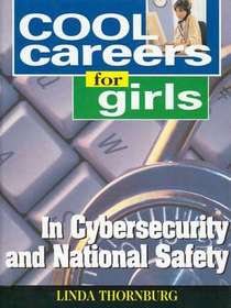 Cool Careers for Girls in Cybersecurity and National Safety (Cool Career for Girls)