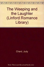 The Weeping and the Laughter (Linford Romance Library)