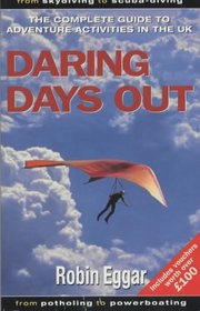 Daring Days Out: The Complete Guide to Adventure Activities in the UK