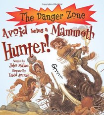 Avoid Being a Mammoth Hunter! (Danger Zone)