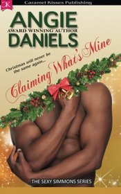 Claiming What's Mine (The Sexy Simmons Series) (Volume 2)