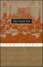 The Clerk's Tale : Young Men and Moral Life in Nineteenth-Century America
