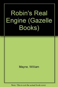 Robin's Real Engine (Gazelle Bks.)