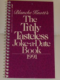 The Truly Tasteless Joke-A-Date Book