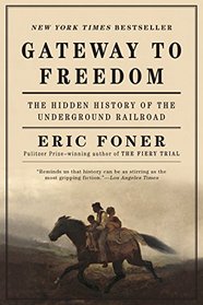 Gateway to Freedom: The Hidden History of the Underground Railroad