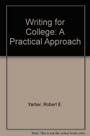 Writing for College: A Practical Approach