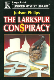 The Larkspur Conspiracy (Peter Styles, Bk 10) (Large Print)