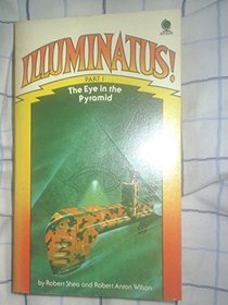 The Eye in the Pyramid (Illuminatus! Trilogy, Bk 1)
