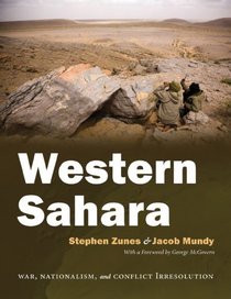 Western Sahara: War, Nationalism and Conflict Irresolution (Syracuse Studies on Peace and Conflict Resolution)