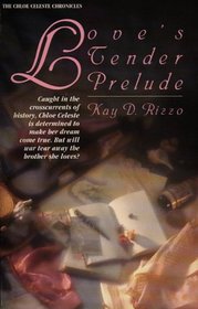 Love's Tender Prelude (Chloe Celeste Chronicles)