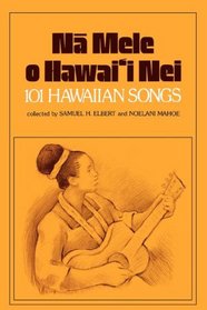 Na Mele O Hawai'i Nei: 101 Hawaiian Songs