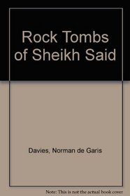The Rock Tombs of Sheikh Said.